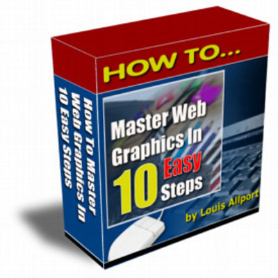Product picture How To Master Web Graphics In 10 Easy Steps